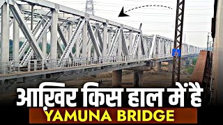 किस हाल में है दिल्ली का YAMUNA BRIDGE || NEW YAMUNA BRIDGE DELHI LASTEST UPDATES