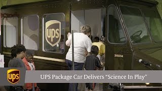 UPS Package Car Delivers ‘Science in Play’