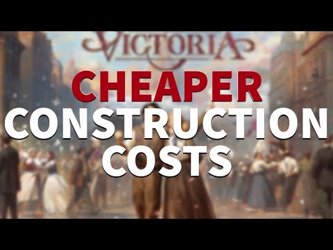 Victoria 3 – Early Construction Simplified