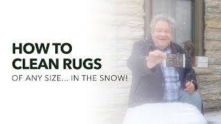 How to Clean Rugs of Any Size... in the Snow!