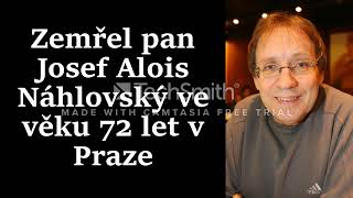 Zemřel pan Josef Alois Náhlovský