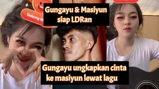 Gungayu \u0026 Masiyun siap LDRan | Gungayu ungkapkan cinta me masiyun lewat lagu