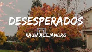 Rauw Alejandro - Desesperados (Lyrics/Letra)