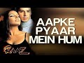 Aapke Pyaar Mein Hum Lyrical Video Raaz Dino Morea & Malini Sharma Bipasha Basu Alka Yagnik