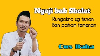 Ngaji bab sholat-rungokno seng tenan ben paham | pengajian Gus Baha terbaru