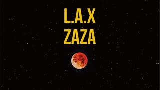 L.A.X - ZaZa