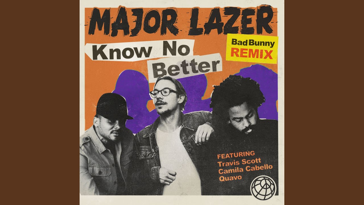 Know No Better (feat. Travis Scott & Quavo) (Bad Bunny Remix) - YouTube ...