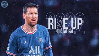 Lionel Messi • Rise Up |The FatRat| 2022 • Skills,Goals, Assists #messi #messi2022 #messiedit