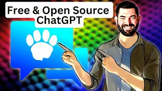 A ChatGPT Alternative That's Free & Open Source!
