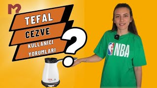 Tefal Cezve Tipi Türk Kahve Makinesi Kullanımı ve Kullanıcı Yorumları