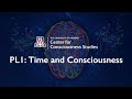 Plenary 1 - The Science of Consciousness - Time and Consciousness