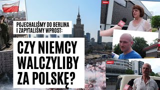 Czy Niemcy walczyliby za Polskę? \