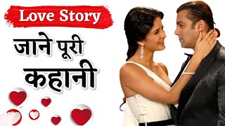 Love Story : Salman Khan And Katrina Kaif | Breakup Story | Marriage