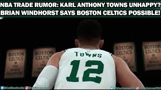 NBA Trade Rumor: Karl Anthony Towns Unhappy? Boston Celtics Next Target?