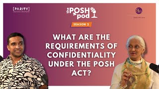 What are the requirements of confidentiality under the POSH Act?