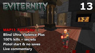 Doom II: Eviternity - MAP13: Pathfinder -  Blind Ultra-Violence Plus 100%