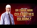 Why does Dr Zakir Naik not invite Celebrities to Islam?