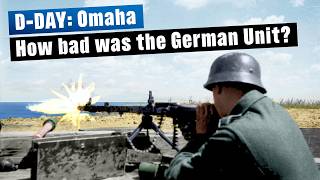 Elite or Trash? German D-Day Unit at Omaha