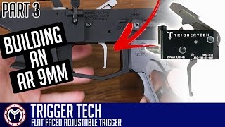 AR 9mm Pistol Build | TriggerTech Install | How to Build: PART 3