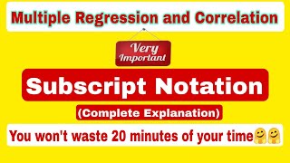 Subscript Notation in Multiple Regression|Multiple Regression and Correlation|Most Important topic