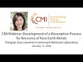 CMI Webinar: Development of a Biosorption Process for Recovery of Rare Earth Metals