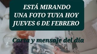 Mira tus fotos así ‼️Mensaje y carta del dia de tu persona especial hoy jueves 6 de febrero 🔮