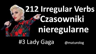 212 Irregular Verbs – 212 czasowników nieregularnych | Lady Gaga | Maturolog #44