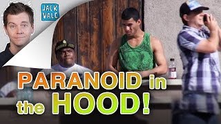 Paranoid in the Hood | Jack Vale