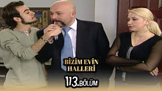 Bizim Evin Halleri 113. Bölüm