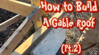 How to Build a Gable Roof (Part Two)