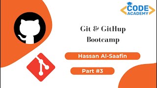 Git & GitHub Bootcamp - Part 3
