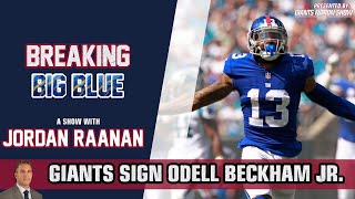 Giants Sign Odell Beckham Jr + More Moves | Breaking Big Blue w/ Jordan Raanan