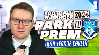 Park To Prem FM24 | Episode 1 - A FRESH START | Football Manager 2024