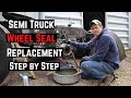 How to Change Semi Truck Wheel Seals Step by Step | | Owner Operator Truck Repair DIY