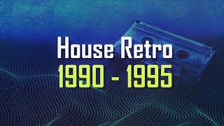 House Retro 1990 - 1995