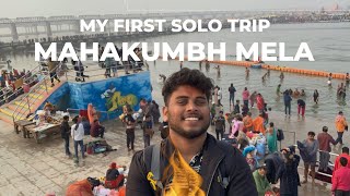 My First Solo Trip | Mahakumbh Mela 2025 |