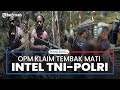 OPM Klaim Tembak Mati Terduga Intel TNI-Polri di Intan Jaya