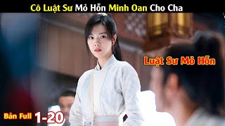 Review Phim Hay Tháng 8: Cô Luật Sư Mỏ Hỗn Minh Oan Cho Cha | Full | Tiểu Thư Xuân Gia Là Tụng Sư