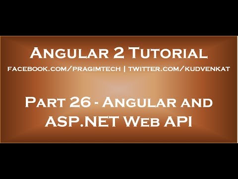 Angular and ASP NET Web API Angular and ASP NET Web API