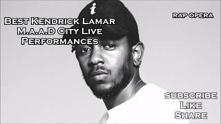 Kendrick Lamar Duckworth Best m.A.A.d City Live Performances of all time