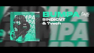 SINDICVT \u0026 7vvch - Bumpa