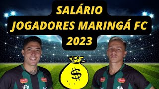 SALÁRIO JOGADORES DO MARINGÁ FC 2023.