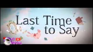 【Off Vocal】Last Time to Say【每期休闲播放】