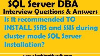 Is it recommended TO INSTALL SSRS and SSIS during cluster mode SQL Server Installation