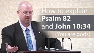 How to explain Psalm 82 and John 10 (You are gods) - James White