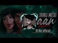 janu meri jaan remix by @djhksofficial troll club mix love dj hks