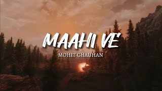 Maahi Ve ( Lyrics ) I Mohit Chauhan I A R Rahman I Randeep Hooda I Alia Bhatt I Highway