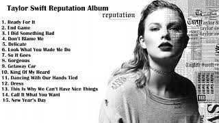 Download Mp3 Taylor Swift Reputation Album 🎵