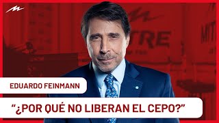 “¿Por qué no liberan el cepo?”, la fuerte pregunta de Eduardo Feinmann a José Luis Espert