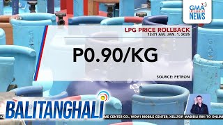 LPG price rollback (12:01 AM, Jan. 1, 2025) | Balitanghali